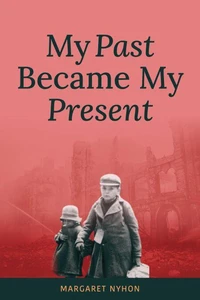 My Past Became My Present