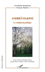 Margaret Parry et Claude Herly - Andreï Makine - Le sentiment poétique.