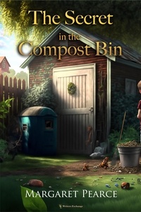  Margaret Pearce - The Secret in the Compost Bin.