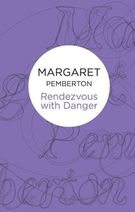 Margaret Pemberton - Rendezvous With Danger.