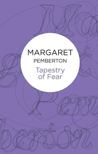 Margaret Pemberton - Tapestry of Fear.