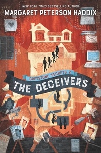 Margaret Peterson Haddix - Greystone Secrets #2: The Deceivers.