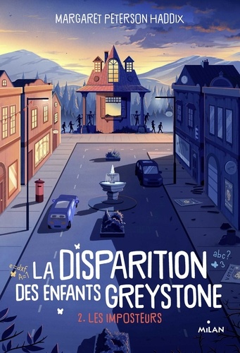 La disparition des enfants Greystone, Tome 02. Les imposteurs