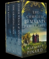  Margaret Pinard - The Complete REMNANTS Family Saga.