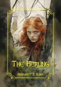  Margaret R Blake - The Healing.
