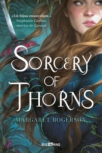 Margaret Rogerson - Sorcery of Thorns.