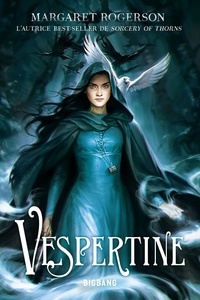Margaret Rogerson - Vespertine 1 : Vespertine, T1 : Vespertine.