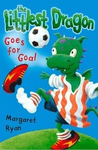 Margaret Ryan et Jamie Smith - Littlest Dragon Goes for Goal.