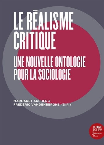 Le réalisme critique. Une nouvelle ontologie pour la sociologie