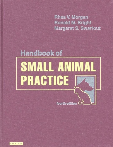 Margaret-S Swartout et Rhea-V Morgan - Handbook Of Small Animal Practice. 4th Edition.