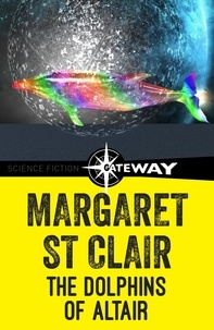 Margaret St Clair - The Dolphins of Altair.