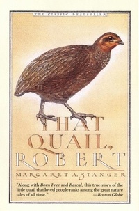 Margaret Stanger - That Quail, Robert.