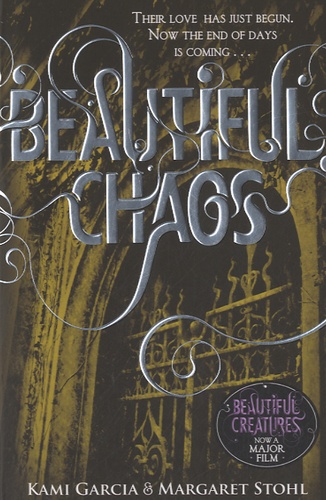 Margaret Stohl - Beautiful Chaos - Book 3 of Beautiful Creatures.