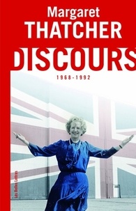 Margaret Thatcher - Discours et conférences (1968-1992).