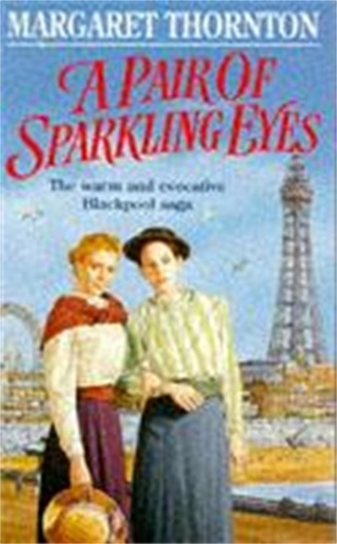 A Pair of Sparkling Eyes. A warm and evocative Blackpool saga