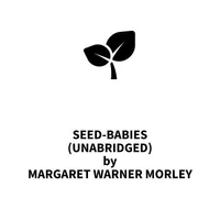 Seed-Babies (UNABRIDGED)