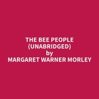 The Bee People (Unabridged)