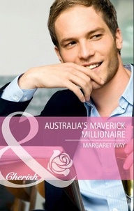 Margaret Way - Australia's Maverick Millionaire.