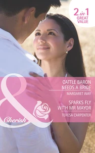 Cattle Baron Needs A Bride / Sparks Fly With Mr Mayor
