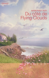 Margaret Way - Du côté de Flying Clouds.