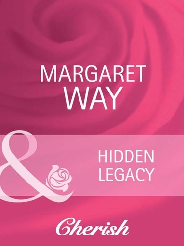 Margaret Way - Hidden Legacy.
