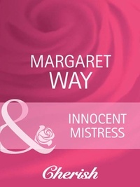 Margaret Way - Innocent Mistress.