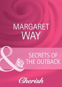 Margaret Way - Secrets Of The Outback.