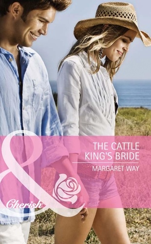Margaret Way - The Cattle King's Bride.