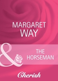 Margaret Way - The Horseman.