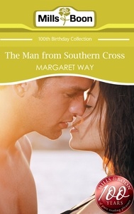 Margaret Way - The Man From Southern Cross.