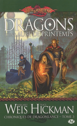 Chroniques de Dragonlance Tome 3 Dragons d'une aube de printemps