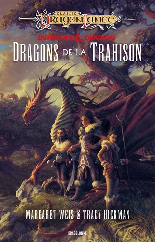 DragonLance : Destinées Tome 1 Dragons de la trahison