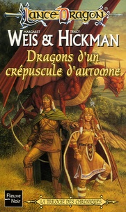 Margaret Weis et Tracy Hickman - Dragons d'un crépuscule d'automne.