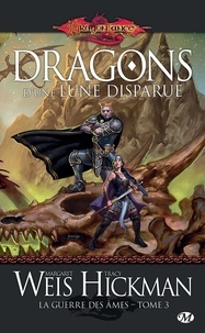 Margaret Weis et Tracy Hickman - Dragons d'une lune disparue - La Guerre des Âmes, T3.