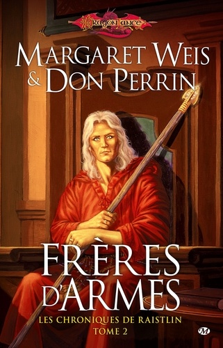 Les chroniques de Raistlin Tome 2 Frères d'armes