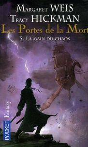 Margaret Weis et Tracy Hickman - Les portes de la mort Tome 5 : La main du chaos.