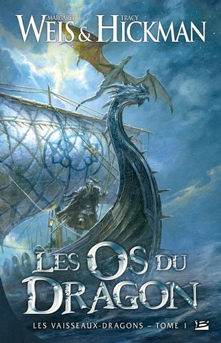 Margaret Weis et Tracy Hickman - Les Vaisseaux-dragons Tome 1 : Les os du dragon.