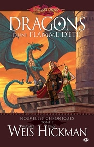 Margaret Weis et Tracy Hickman - Nouvelles chroniques Tome 2 : Dragons d'une flamme d'été.