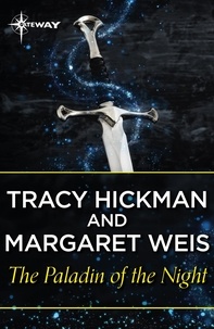 Margaret Weis et Tracy Hickman - The Paladin of the Night.