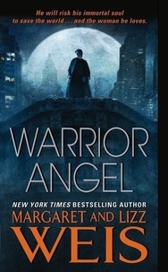 Margaret Weis et Lizz Weis - Warrior Angel.