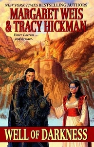 Margaret Weis et Tracy Hickman - Well of Darkness - Volume One of the Sovereign Stone Trilogy.