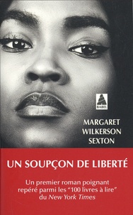 Margaret Wilkerson Sexton - Un soupçon de liberté.