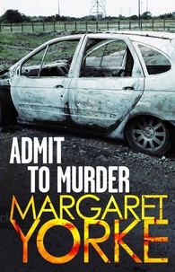 Margaret Yorke - Admit To Murder.