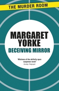 Margaret Yorke - Deceiving Mirror.