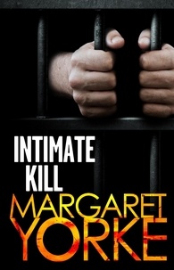 Margaret Yorke - Intimate Kill.