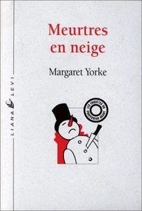 Margaret Yorke - Les enquêtes du professeur Grant  : Meurtres en neige.