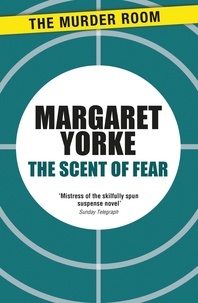 Margaret Yorke - The Scent of Fear.