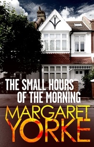 Margaret Yorke - The Small Hours Of The Morning.