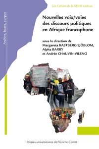 Margareta Kastberg Sjöblom et Alpha Barry - Nouvelles voix/voies des discours politiques en afrique francophone - Pack en 2 volumes.