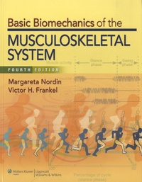 Margareta Nordin et Victor H. Frankel - Basic Biomechanics of the Musculoskeletal System.